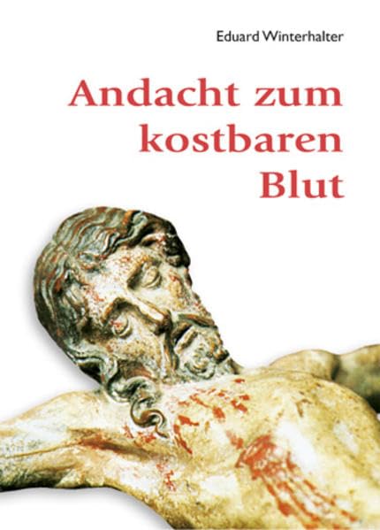 Andacht zum kostbaren Blut: Gebete - Novene Religion & Esotericism