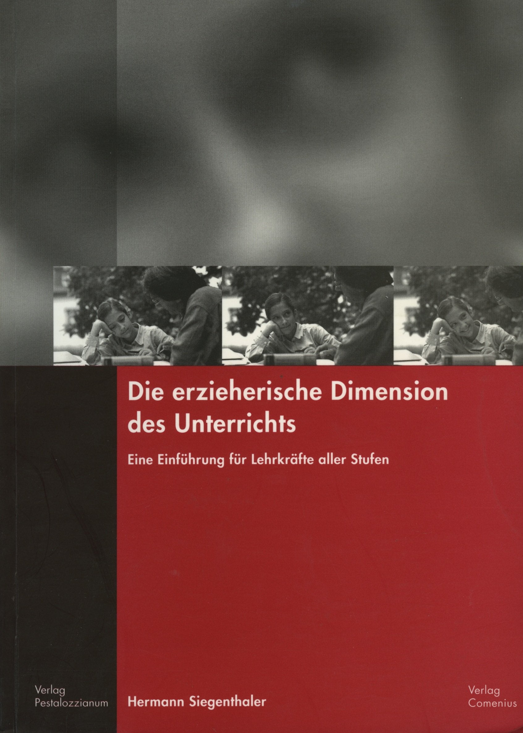 Die Erzieherische Dimension des Unterrichts: Eine Einführung für Lehrkräfte aller Stufen Education & Training