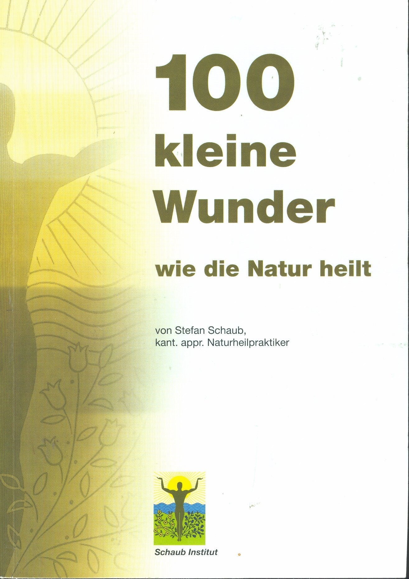 100 kleine Wunder: wie die Natur heilt Books