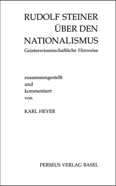 Rudolf Steiner über den Nationalismus: Geisteswissenschaftliche Hinweise Science