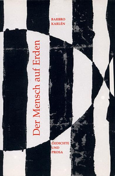 Der Mensch auf Erden. Gedichte und Prosa Poetry