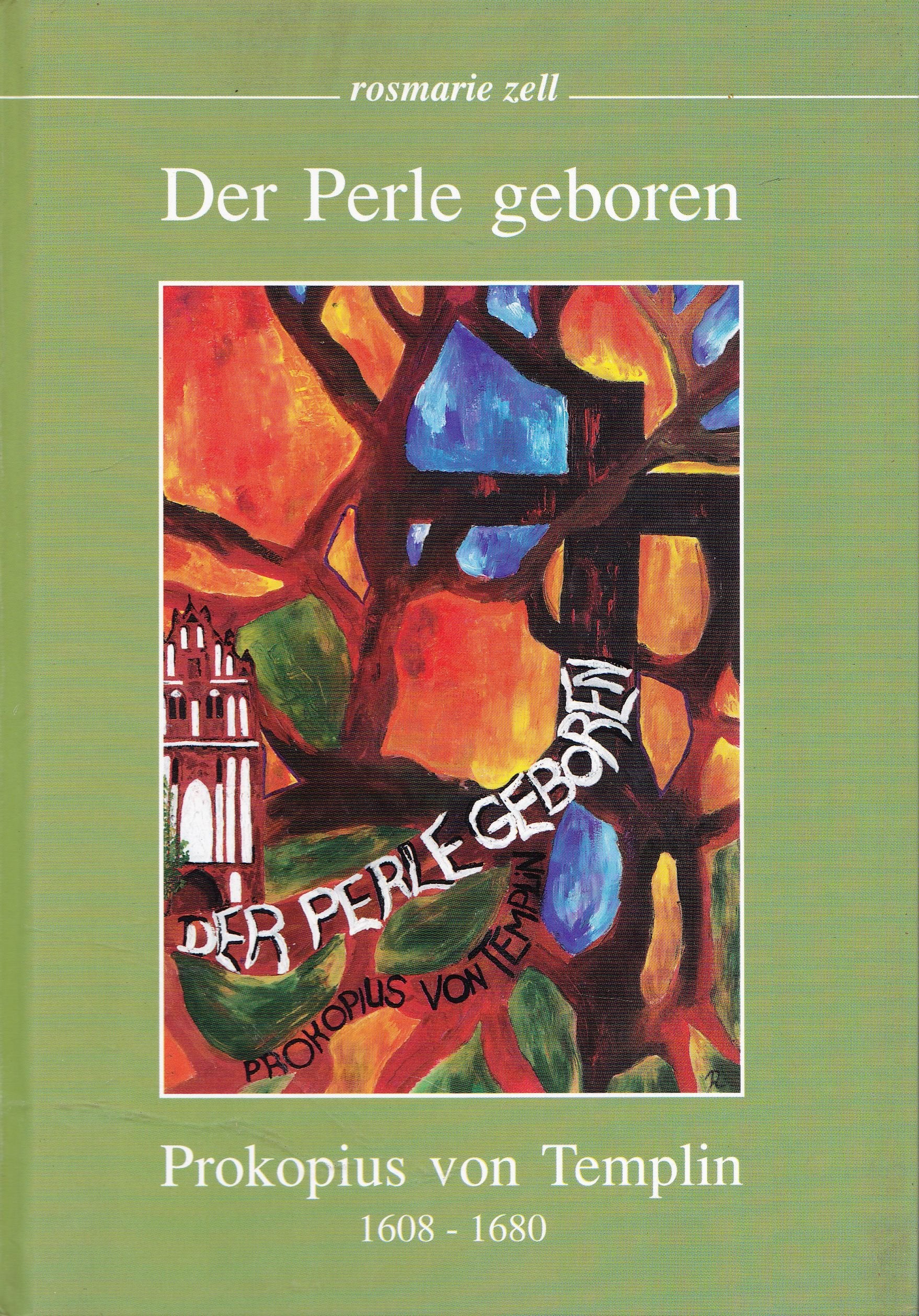 Der Perle geboren: Prokopius von Templin 1608-1680: Leben und ausgewählte Gedichte Politics & Society