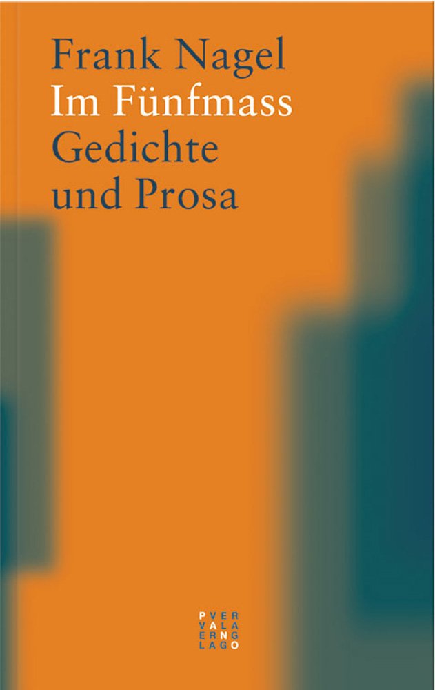 Im Fünfmass: Gedichte und Prosa Poetry