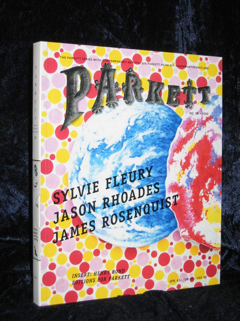 Parkett, Nr.58, Sylvie Fleury, Jason Rhoades, James Rosenquist: Insert: Henry Bond (Parkett: Die Parkett-Reihe mit Gegenwartskünstlern) Media & Communication