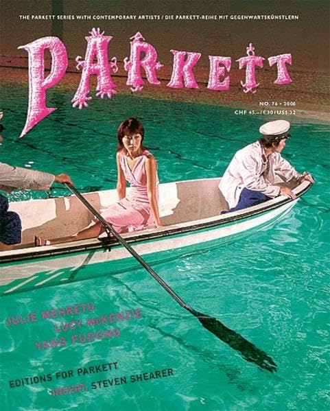 McKenzie, Lucy /Mehretu, Julie /Yang, Fudong: Insert: Shearer, Steven (Parkett: Die Parkett-Reihe mit Gegenwartskünstlern, Band 76) Film, Art & Culture