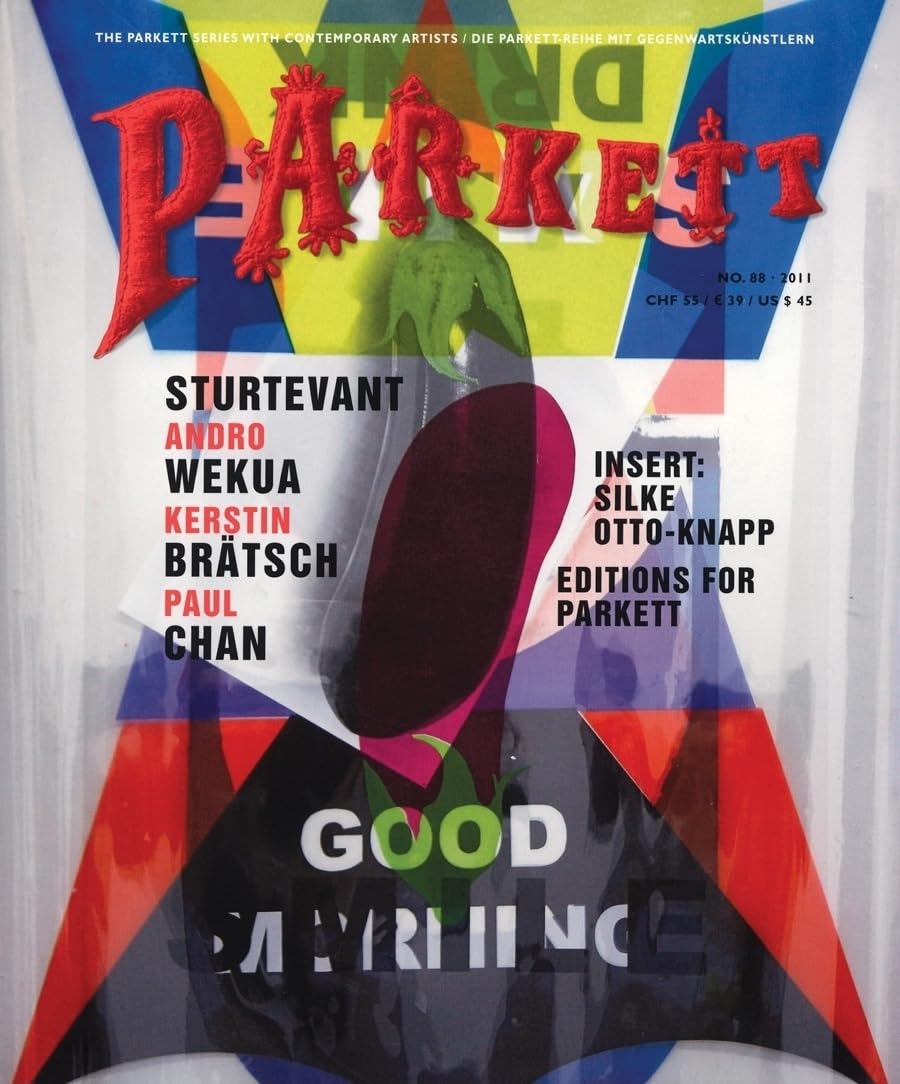Brätsch, Kerstin/ Chan, Paul/ Sturtevant/ Wekua, Andro: Insert: Otto-Knapp, Silke (Parkett: Die Parkett-Reihe mit Gegenwartskünstlern, Band 88) Film, Art & Culture