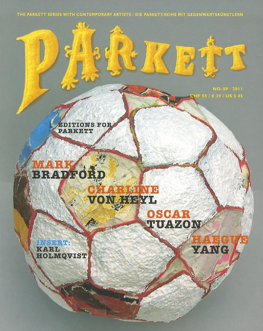 Bradford, Mark/ von Heyl, Charline/ Tuazon, Oscar/ Yang, Haegue: Insert: Holmqvist, Karl (Parkett: Die Parkett-Reihe mit Gegenwartskünstlern, Band 89) Film, Art & Culture