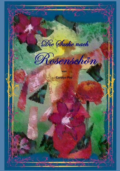 Die Suche nach Rosenschön Fairy Tales & Legends