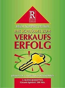Ihr Schlüssel zum Verkaufserfolg, 6 Cassetten: Hörbuch-Ausgabe Business, Finance & Career