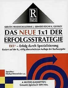 Das neue 1 x 1 der Erfolgsstrategie. 2 Cassetten. EKS - Erfolg durch Spezialisierung.: 4 Prinzipien der EKS-Strategie - 7 Phasen zur Spitzenleistung - 7 erfolgreiche Praxisbeispiele Lifestyle