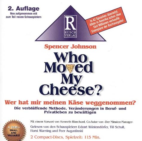 Who moved my cheese?: Wer hat mir meinen Käse geklaut?: Die verblüffende Methode, Veränderungen in Beruf und Privatleben zu bewältigen. 106 Min. Mit e. Vorw. v. Kenneth Blanchard Business, Finance & Career