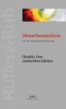Menschenmedizin: Von der Vernunft der Vernetzung Medicine