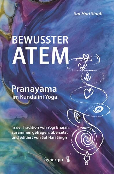 Bewusster Atem - Pranayama im Kundalini Yoga: in der Tradition von Yogi Bhajan zusammen getragen, übersetzt und editiert von Sat Hari Singh Health, Nutrition & Fitness