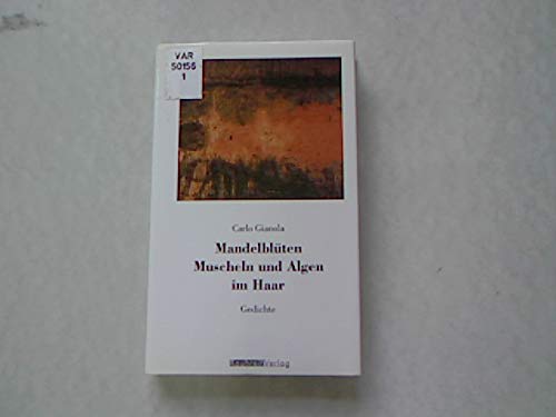 Mandelblüten Muscheln und Algen im Haar. Gedichte Books