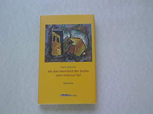als das sternbild der taube vom himmel fiel. Gedichte Books