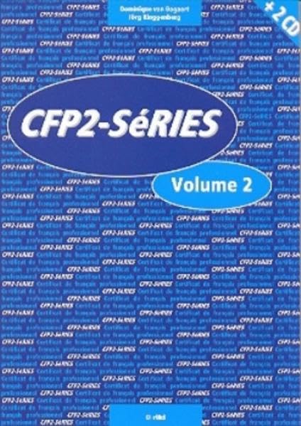 CFP2-Séries Volume 2: Jeux d'épreuves préparatoires aux examens du Diplôme de français professionnel, 2ème degré Foreign Languages ​​& Dictionaries