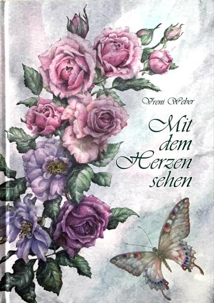 Mit dem Herzen sehen: Geschichten - Gebete - Gedanken Contemporary literature