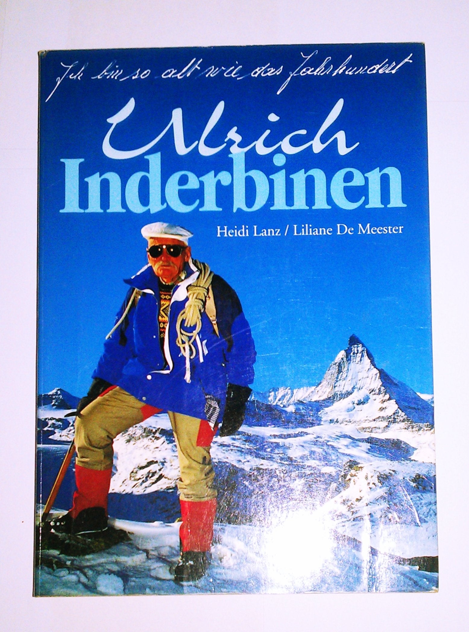 Ulrich Inderbinen: Ich bin so alt wie das Jahrhundert Personalities