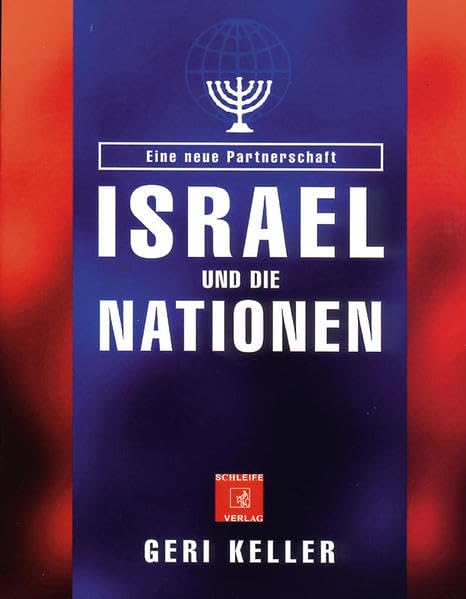 Israel und die Nationen: Eine neue Partnerschaft Religion & Esotericism