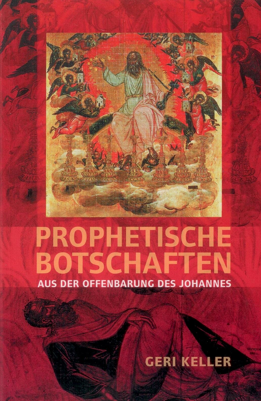 Prophetische Botschaften: Aus der Offenbarung des Johannes Religion & Esotericism