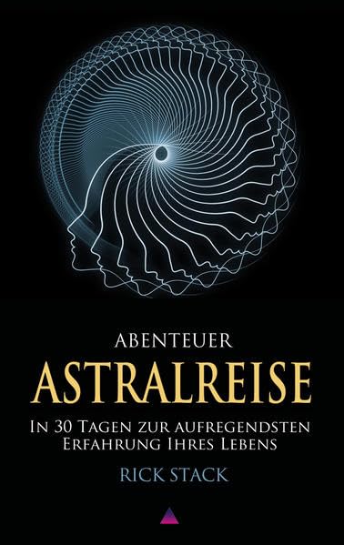 ABENTEUER ASTRALREISE: In 30 Tagen zur aufregendsten Erfahrung ihres Lebens Death & Mourning