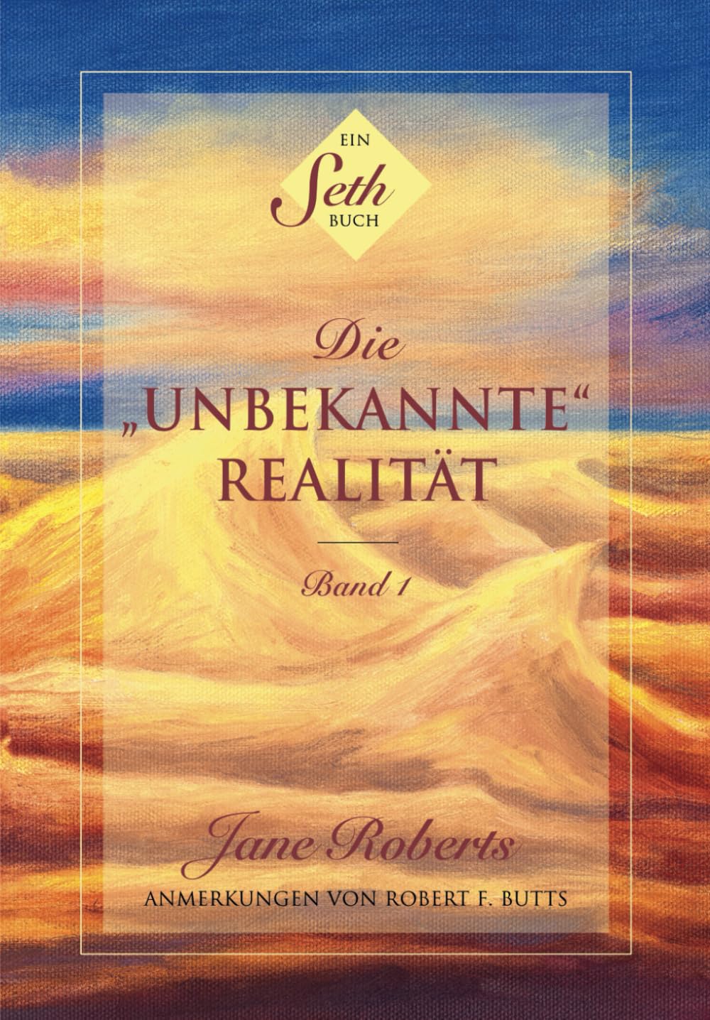 Ein Seth-Buch: Die "unbekannte" Realität: Band 1 Death & Mourning