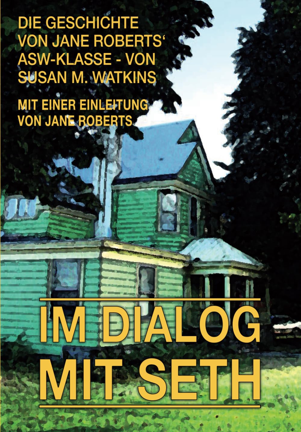 IM DIALOG MIT SETH: Die Geschichte von Jane Roberts' ASW-Klasse Religion & Esotericism