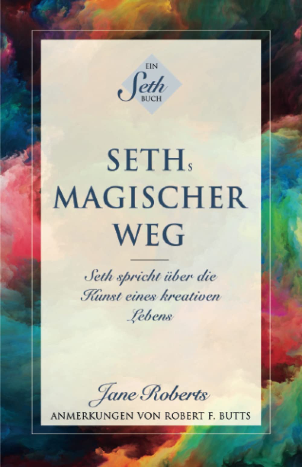 SETHs MAGISCHER WEG: Seth spricht über die Kunst eines kreativen Lebens Religion & Esotericism