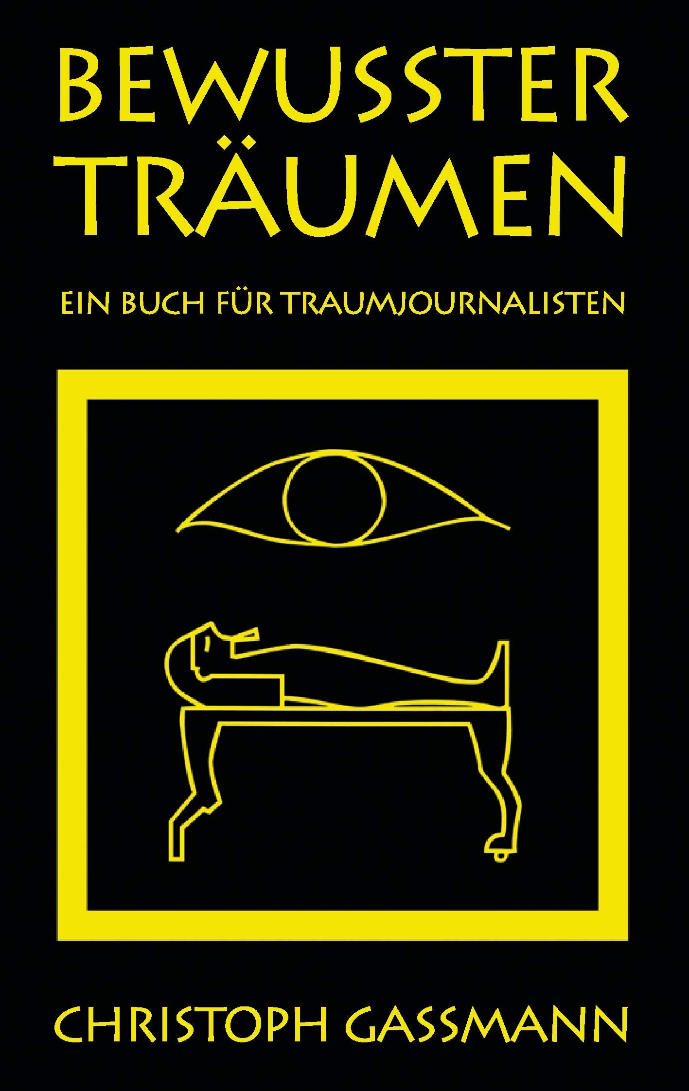 Bewusster Träumen: Ein Buch für Traumjournalisten Psychology