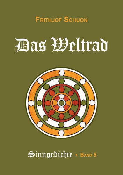 Schuons Sinngedichte / Das Weltrad: Sinngedichte, Bd. 5 Religion & Esotericism