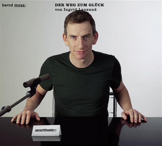 Der Weg zum Glück: Hörstück nach der Inszenierung von Ingrid Lausund, Deutsches Schauspielhaus in Hamburg 2004 Drama