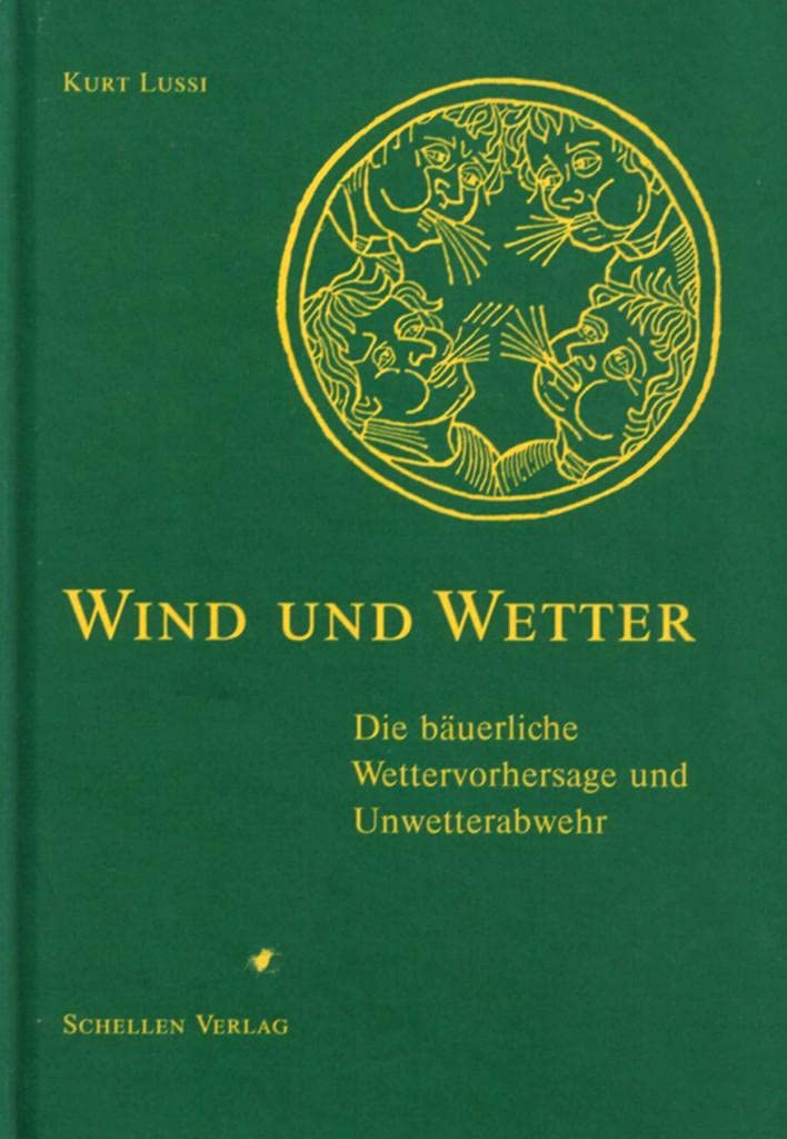 Wind und Wetter. Die bäuerliche Wettervorhersage und Unwetterabwehr Geology & Geography