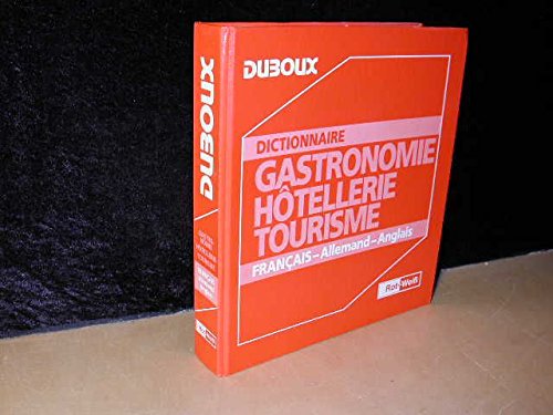 Dictionnaire Gastronomie, Hotellerie, Tourisme, Französ.-Dtsch.-Engl. Health, Nutrition & Fitness