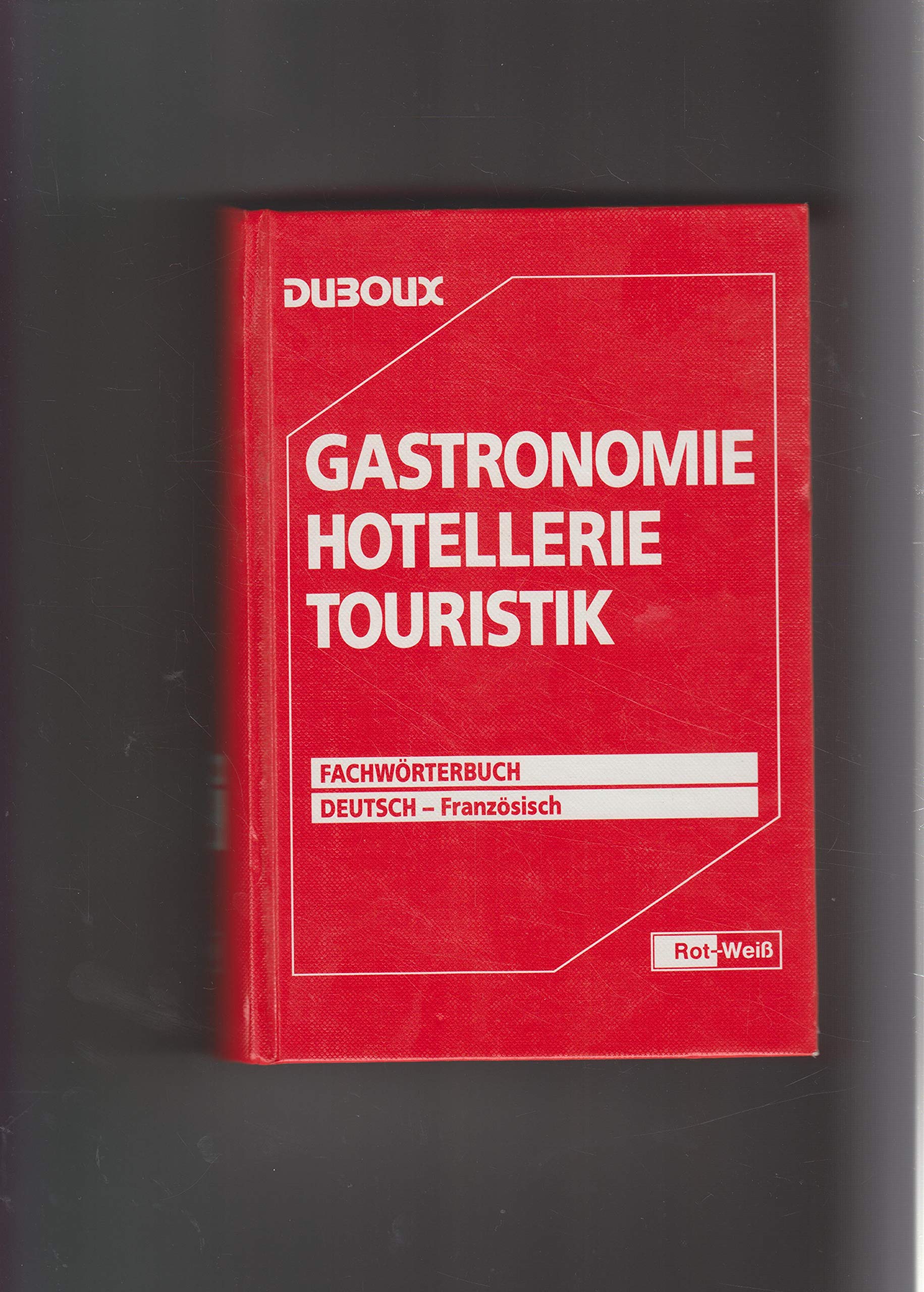 Gastronomie, Hotellerie, Touristik, Dtsch.-Französ.: Fachwörterbuch Health, Nutrition & Fitness
