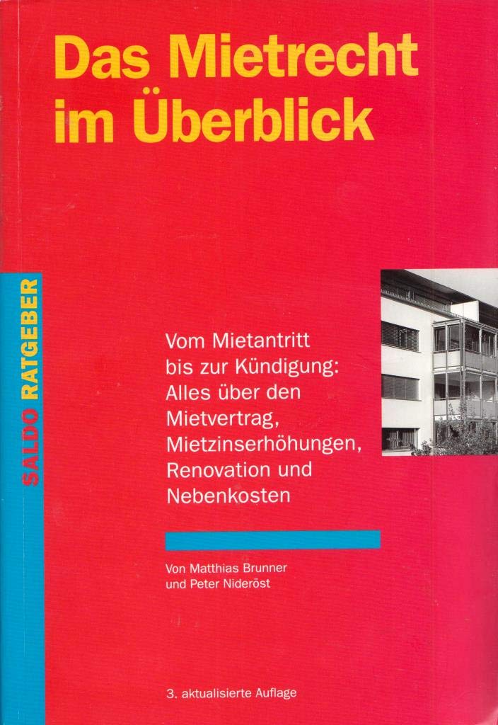 Das Mietrecht im Ueberblick: Vom Mietantritt bis zur Kündigung: Alles über de... book