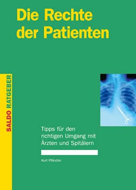 Die Rechte der Patienten: Tipps für den richtigen Umgang mit Ärzten und Spitälern Books