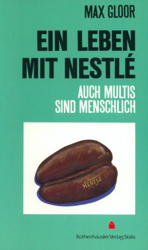 Ein Leben mit Nestle: Auch Multis sind menschlich Books