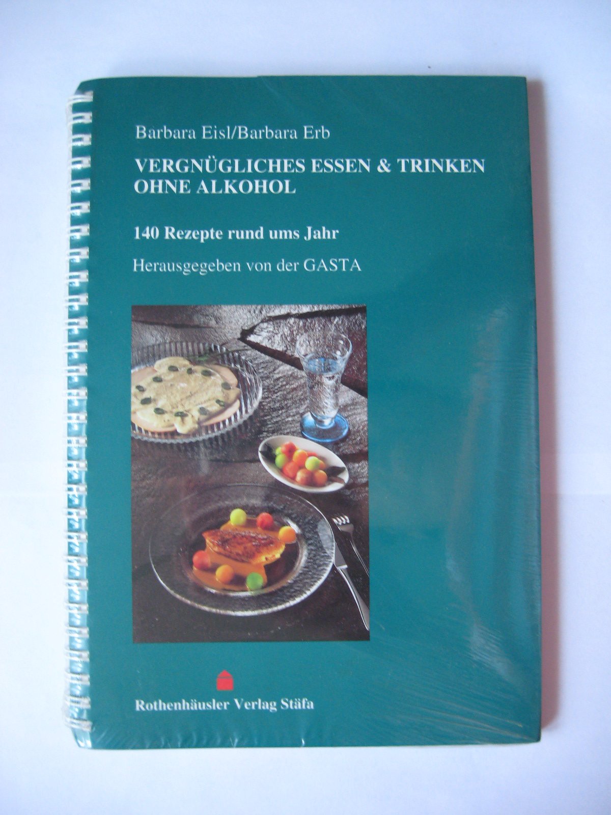 Vergnügliches Essen und Trinken ohne Alkohol. 150 Rezepte rund ums Jahr Books