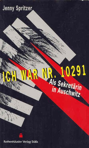Ich war Nr. 10291: Als Sekretärin in Auschwitz Politics & Society