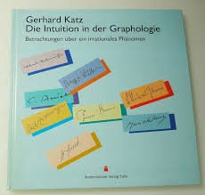 Die Intuition in der Graphologie: Betrachtungen über ein irrationales Phänomen Psychology