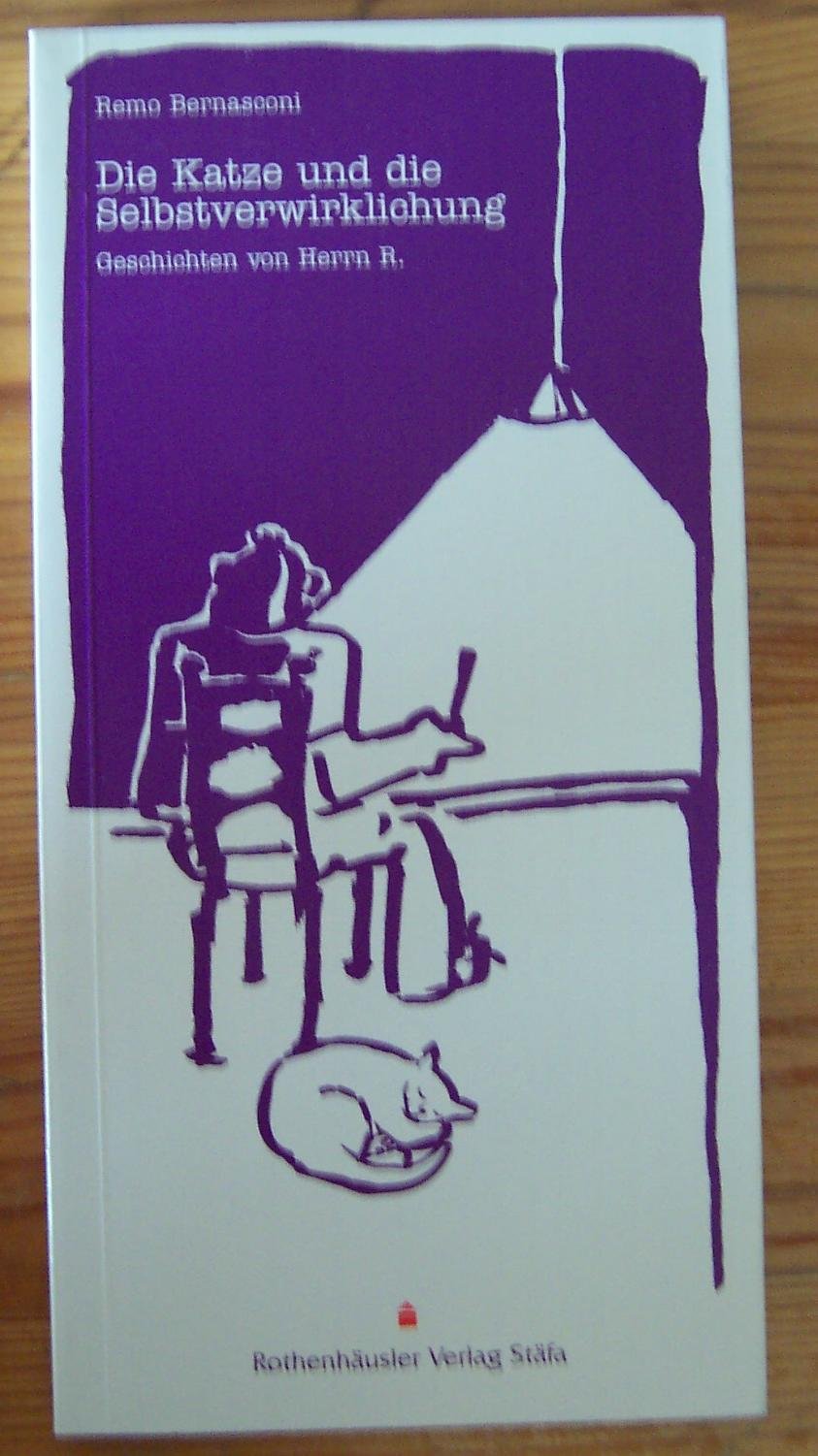Die Katze und die Selbstverwirklichung. Geschichten von Herrn R Books