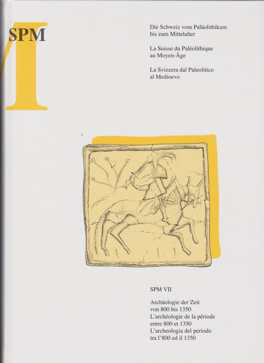 Die Schweiz vom Paläolithikum bis zum Mittelalter SPM VII Books