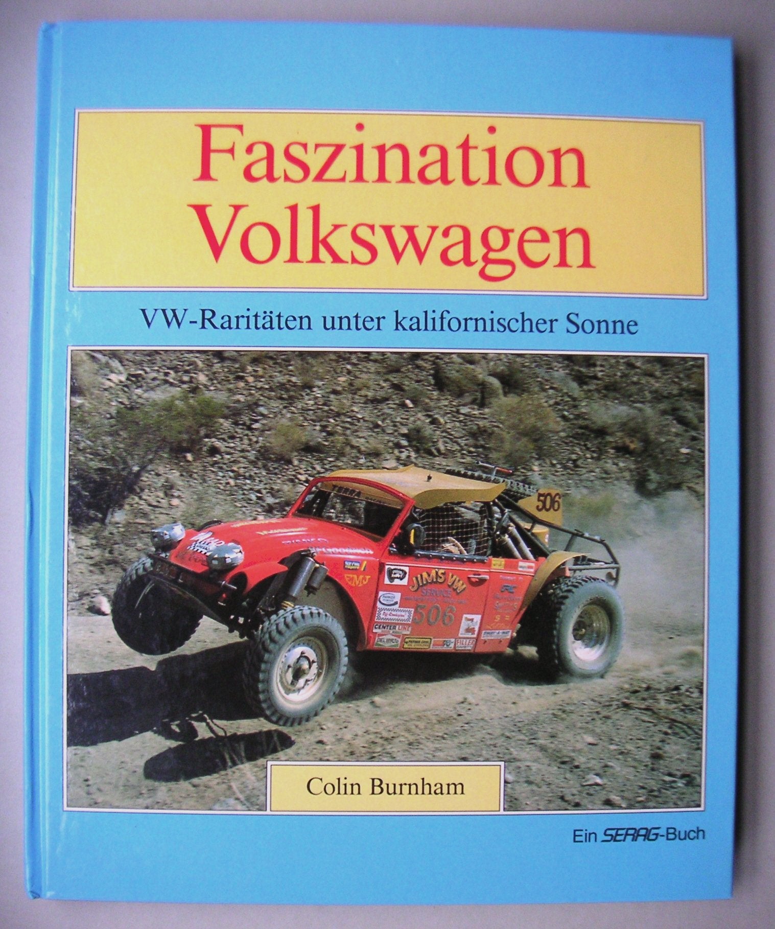 Faszination Volkswagen. VW-Raritäten unter kalifornischer Sonne Books