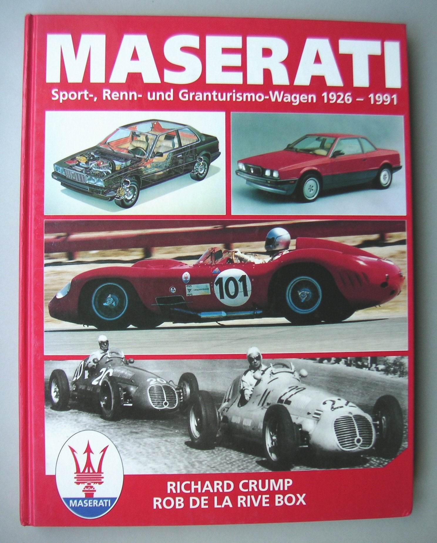 Maserati. Sport-, Renn- und Granturismo-Wagen 1926-1991 Business & Technology