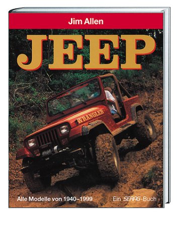 Jeep. Alle Modelle von 1940-1999 Business & Technology