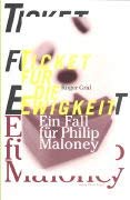 Ticket für die Ewigkeit: Ein Fall für Philip Maloney: Ein Fall für Philip Maloney. Kriminalroman Books