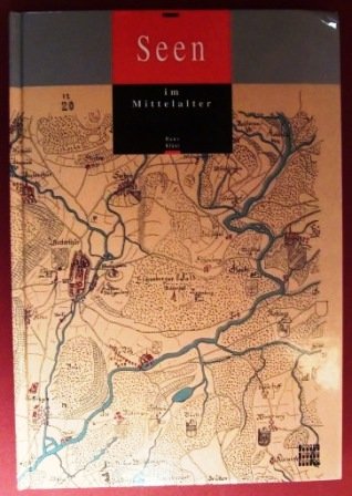 Seen im Mittelalter (Neujahrsblatt der Stadtbibliothek Winterthur) book