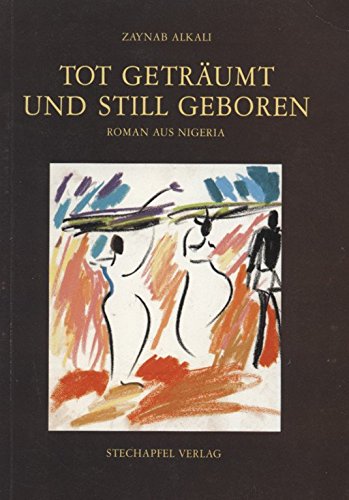 Tot geträumt und still geboren. Roman aus Nigeria Contemporary literature