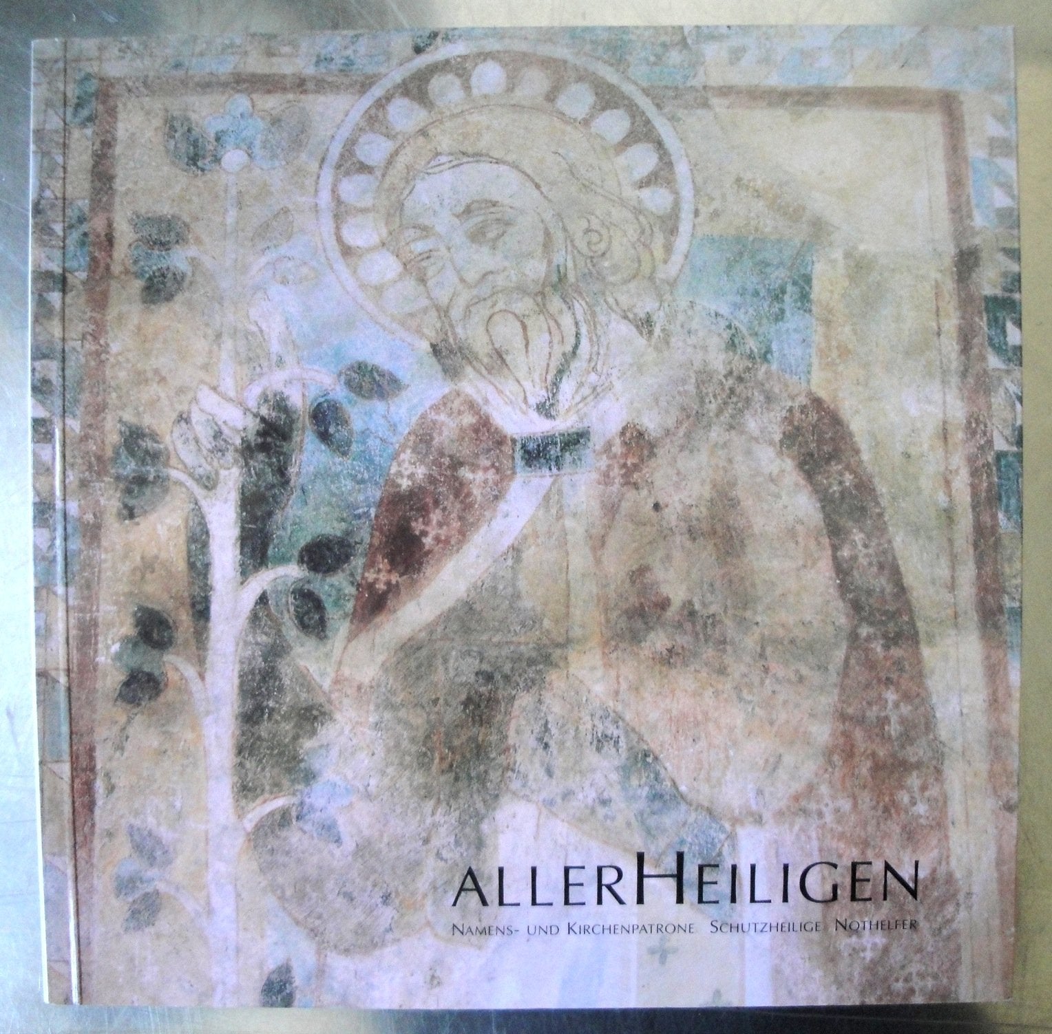 Allerheiligen - Namens- und Kirchenpatrone, Schutzheilige, Nothelfer Books