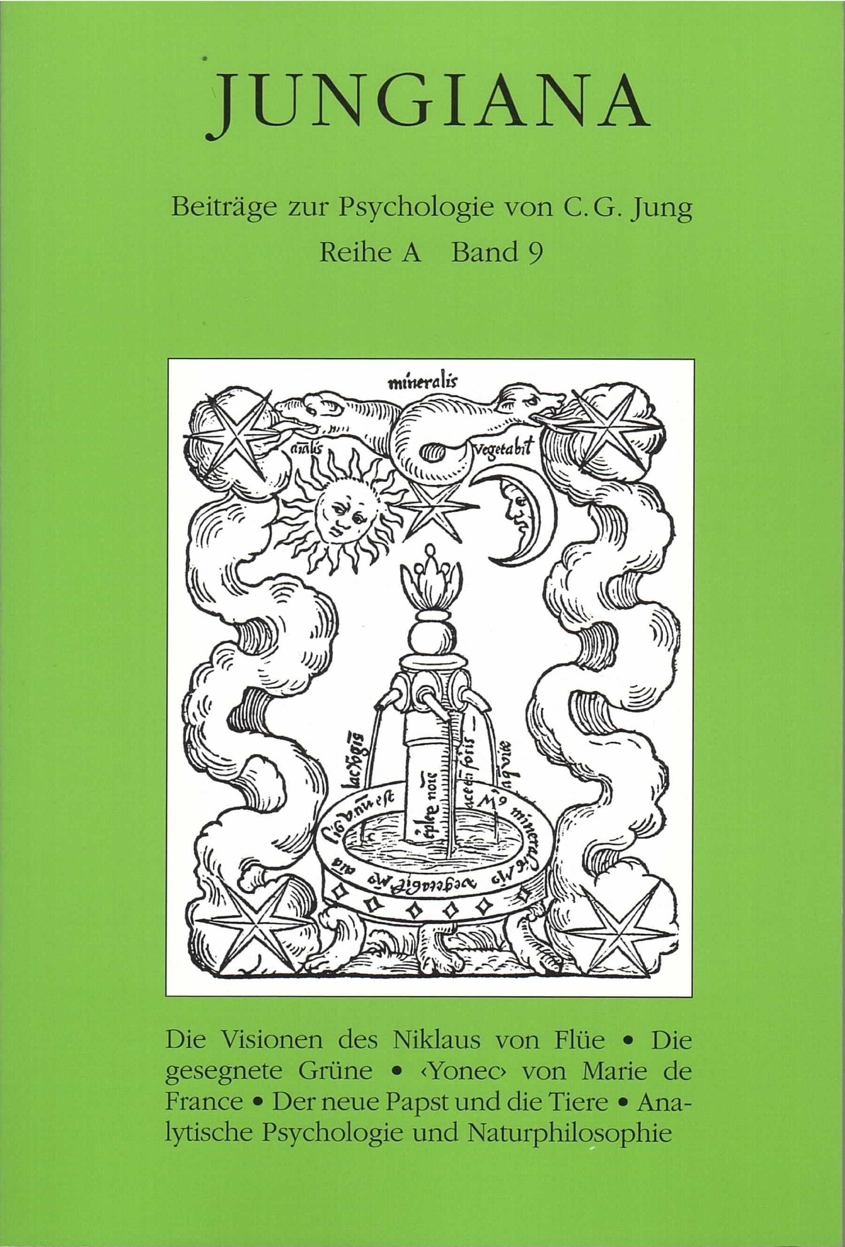 Jungiana Reihe A Band 9: Visionen des Niklaus von Flüe, Benedicta viriditas - die gesegnete Grüne, Yonec von 'Marie de France', Der neue Papst und die ... und Naturphilosophie, Geist der Wahrheit Psychology
